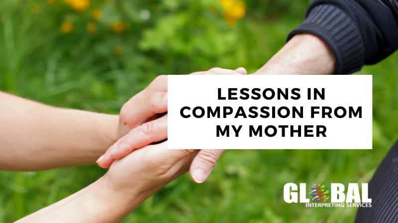 Lessons in Compassion from My Mother