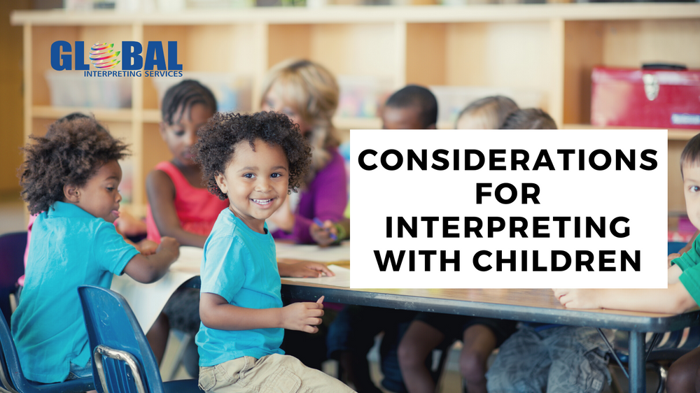 Considerations For Interpreting With Children