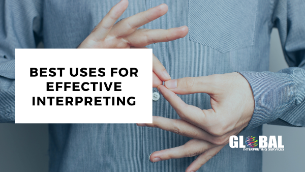 How to Use Interpreting Effectively