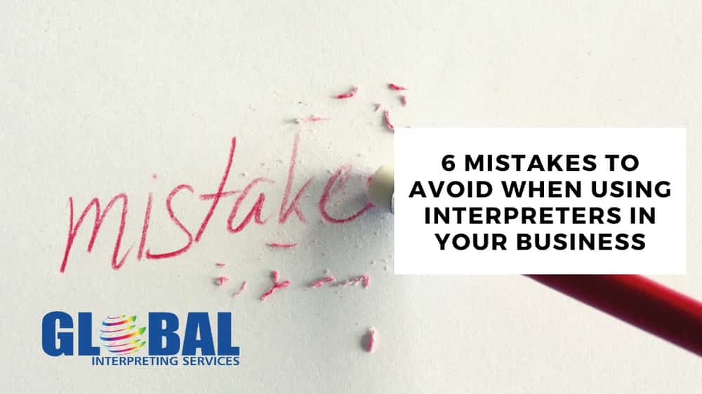 Avoid These Mistakes When Using an Interpreter